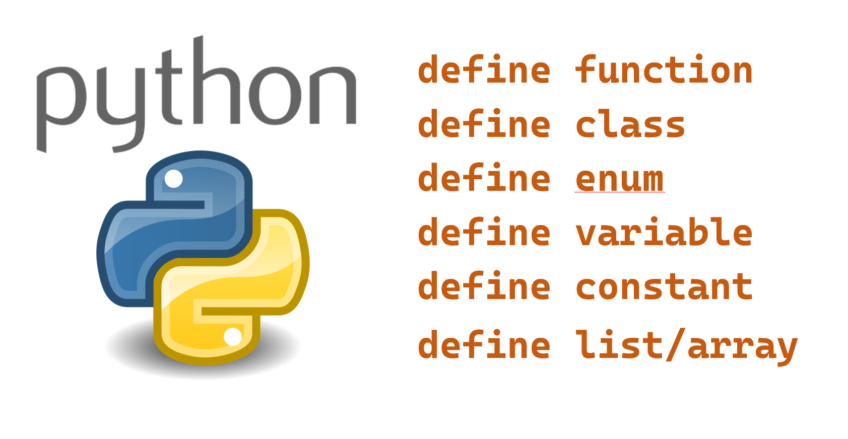 python-how-to-define-function-class-enum-variable-constant-array-list-that-s-it